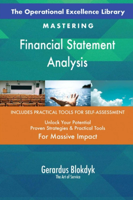 The Operational Excellence Library; Mastering Financial Statement Analysis