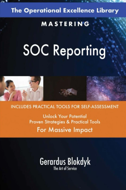 The Operational Excellence Library; Mastering SOC Reporting