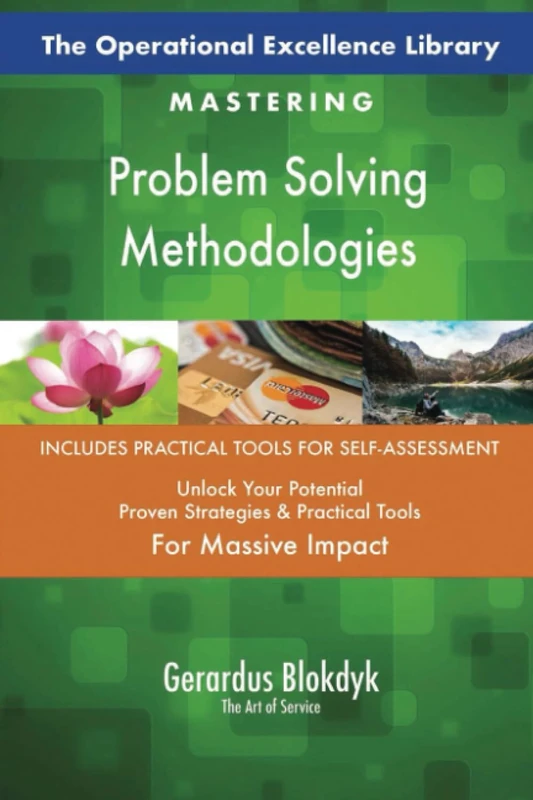 The Operational Excellence Library; Mastering Problem Solving Methodologies