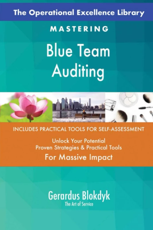 The Operational Excellence Library; Mastering Blue Team Auditing