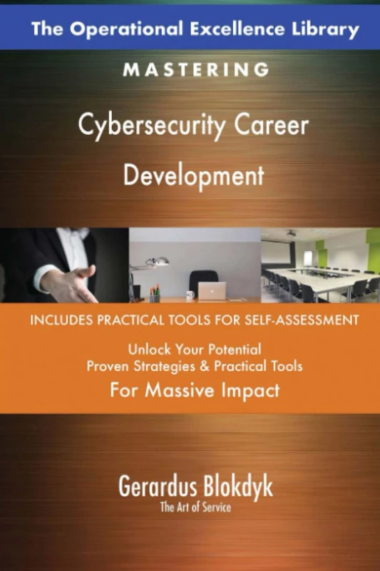 The Operational Excellence Library; Mastering Cybersecurity Career Development