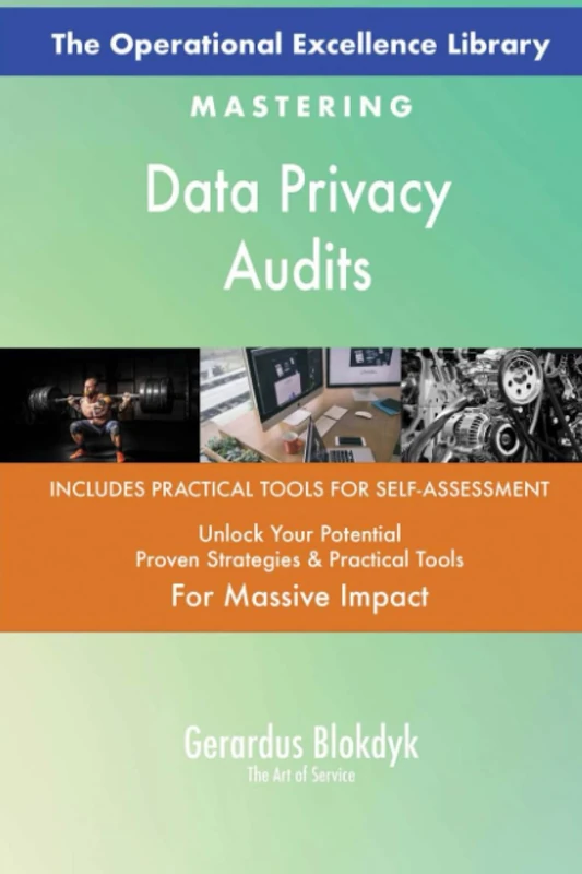 The Operational Excellence Library; Mastering Data Privacy Audits