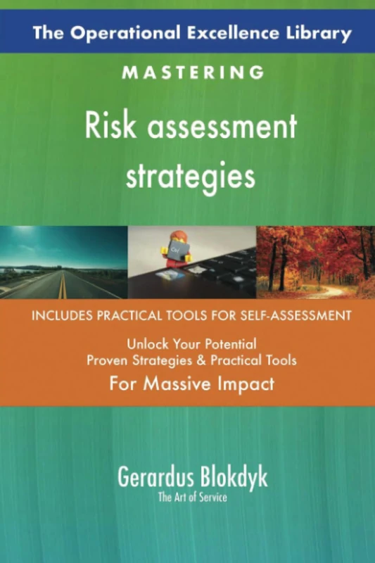 The Operational Excellence Library; Mastering Risk assessment strategies
