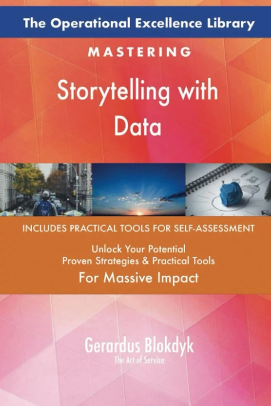 The Operational Excellence Library; Mastering Storytelling with Data