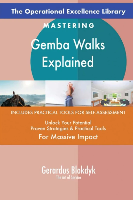 The Operational Excellence Library; Mastering Gemba Walks Explained