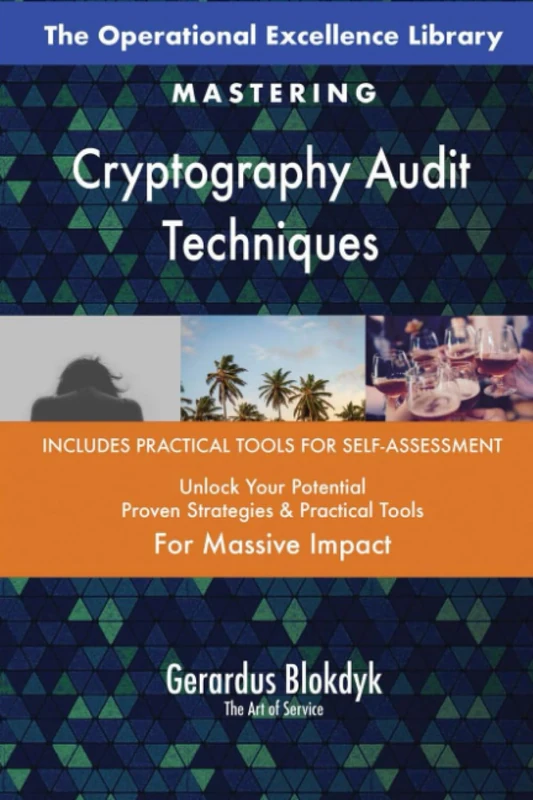 The Operational Excellence Library; Mastering Cryptography Audit Techniques
