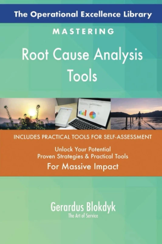 The Operational Excellence Library; Mastering Root Cause Analysis Tools