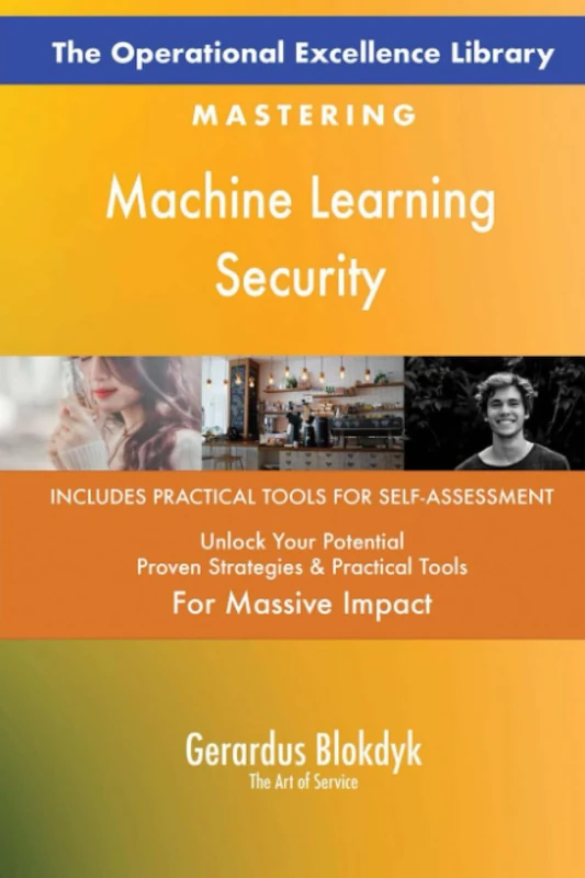 The Operational Excellence Library; Mastering Machine Learning Security