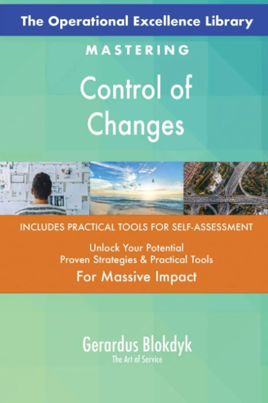 The Operational Excellence Library; Mastering Control of Changes