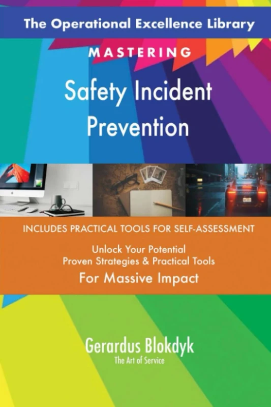 The Operational Excellence Library; Mastering Safety Incident Prevention