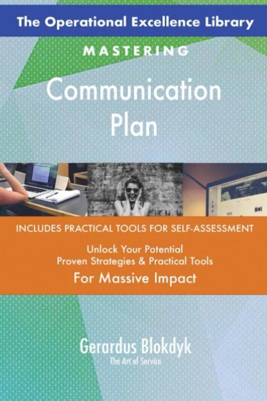 The Operational Excellence Library; Mastering Communication Plan