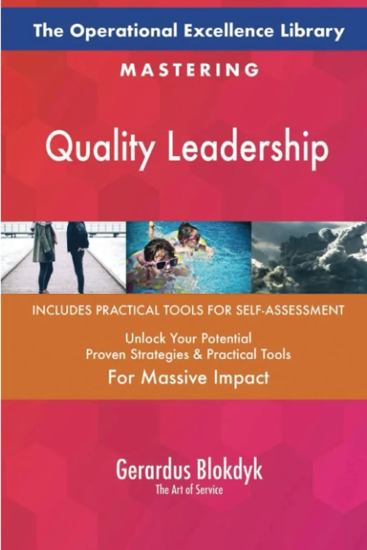 The Operational Excellence Library; Mastering Quality Leadership