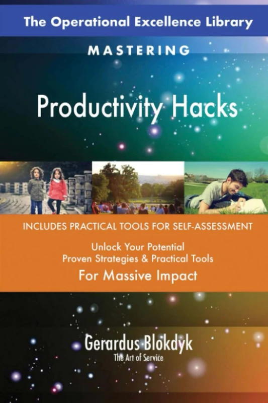 The Operational Excellence Library; Mastering Productivity Hacks