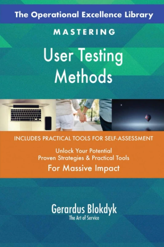 The Operational Excellence Library; Mastering User Testing Methods