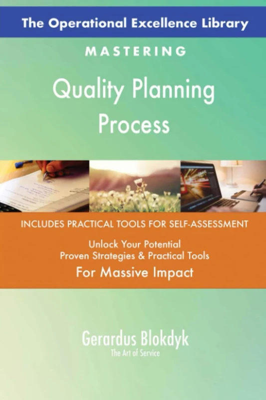 The Operational Excellence Library; Mastering Quality Planning Process