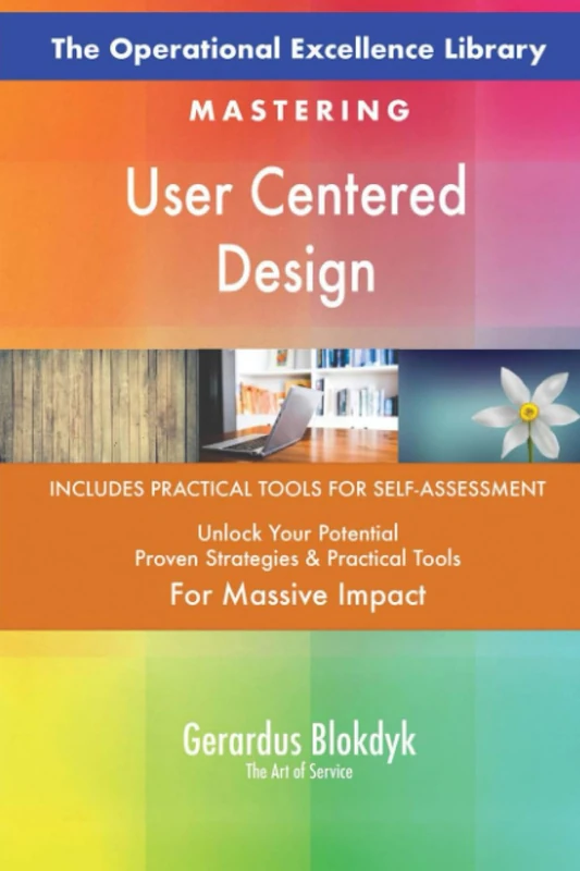 The Operational Excellence Library; Mastering User Centered Design