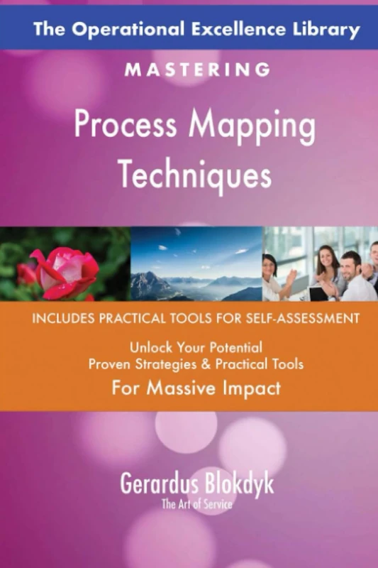 The Operational Excellence Library; Mastering Process Mapping Techniques