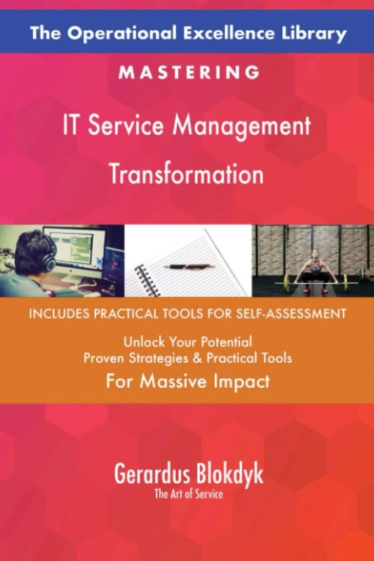 The Operational Excellence Library; Mastering IT Service Management Transformation