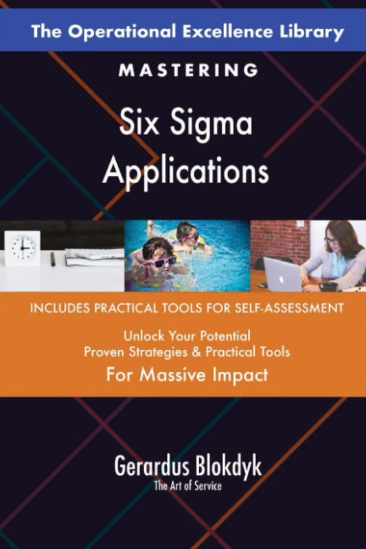 The Operational Excellence Library; Mastering Six Sigma Applications - Image 1