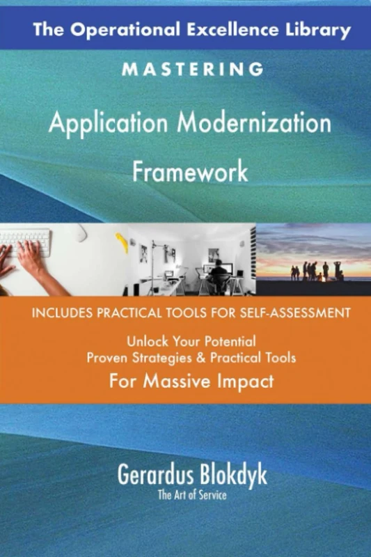 The Operational Excellence Library; Mastering Application Modernization Framework