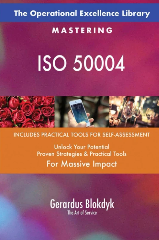 The Operational Excellence Library; Mastering ISO 50004