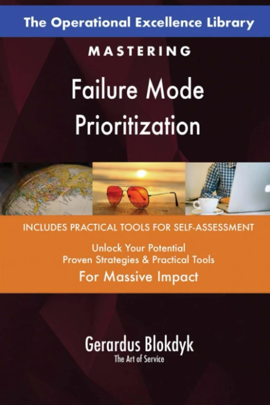 The Operational Excellence Library; Mastering Failure Mode Prioritization