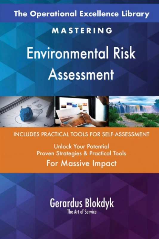 The Operational Excellence Library; Mastering Environmental Risk Assessment