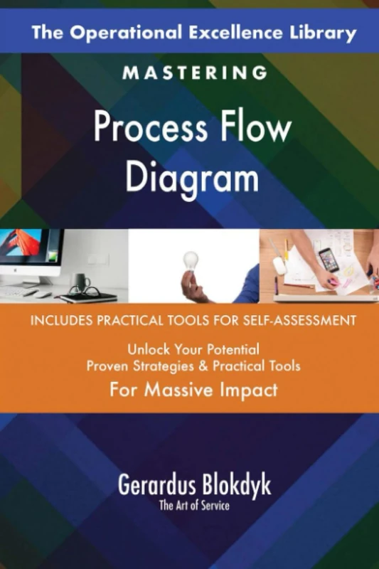 The Operational Excellence Library; Mastering Process Flow Diagram