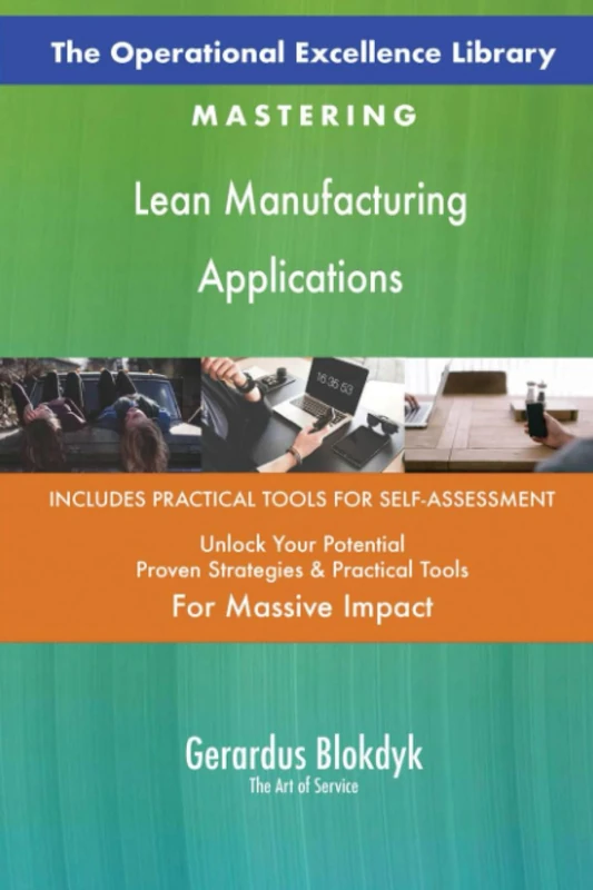 The Operational Excellence Library; Mastering Lean Manufacturing Applications