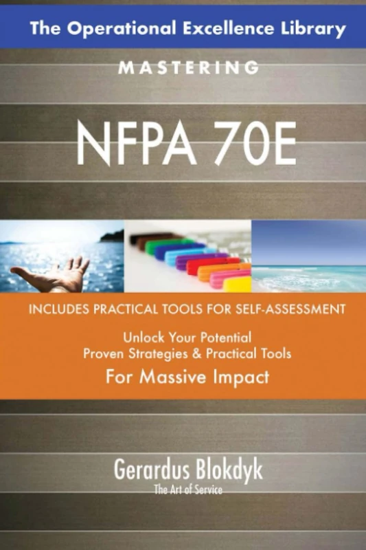 The Operational Excellence Library; Mastering NFPA 70E