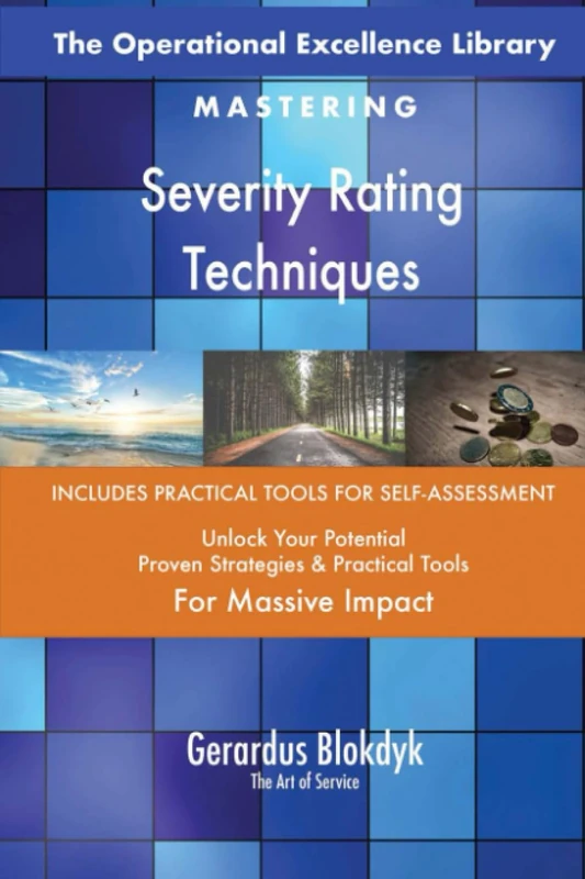 The Operational Excellence Library; Mastering Severity Rating Techniques