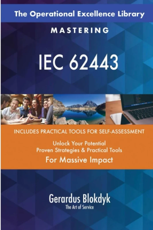 The Operational Excellence Library; Mastering IEC 62443