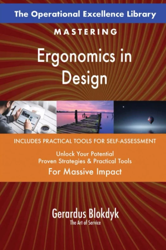 The Operational Excellence Library; Mastering Ergonomics in Design