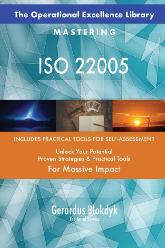 The Operational Excellence Library; Mastering ISO 22005