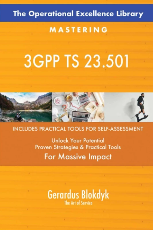 The Operational Excellence Library; Mastering 3GPP TS 23.501