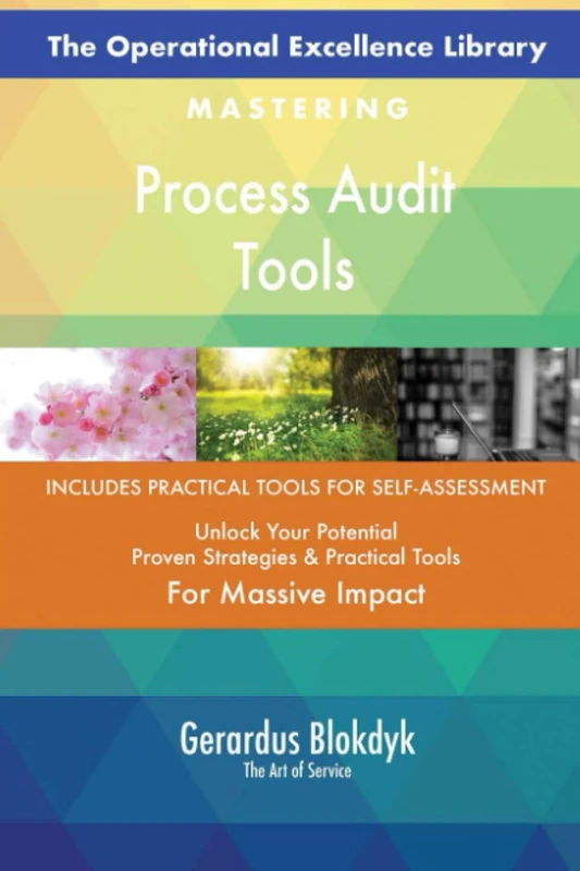 The Operational Excellence Library; Mastering Process Audit Tools