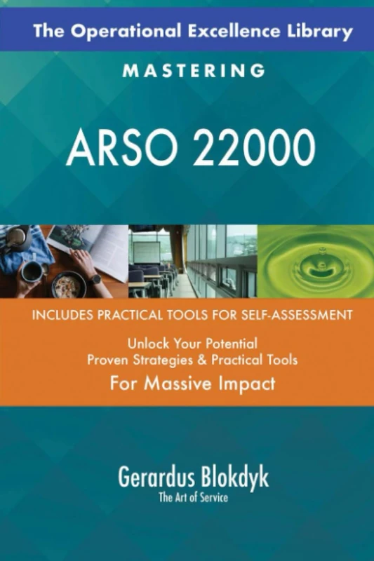 The Operational Excellence Library; Mastering ARSO 22000