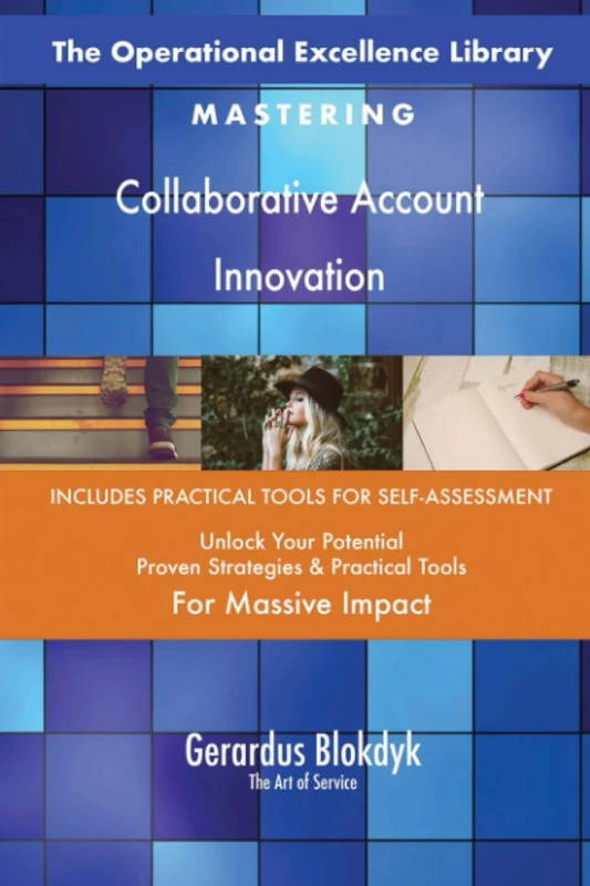 The Operational Excellence Library; Mastering Collaborative Account Innovation