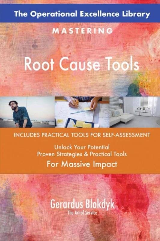 The Operational Excellence Library; Mastering Root Cause Tools