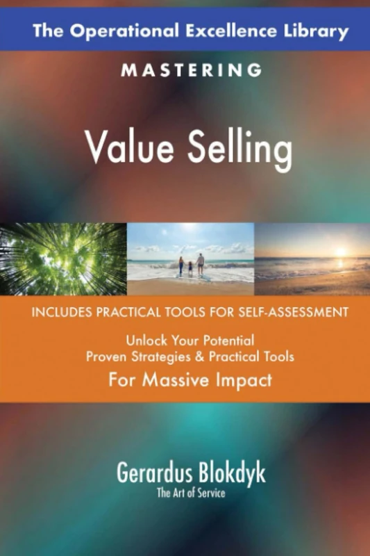 The Operational Excellence Library; Mastering Value Selling