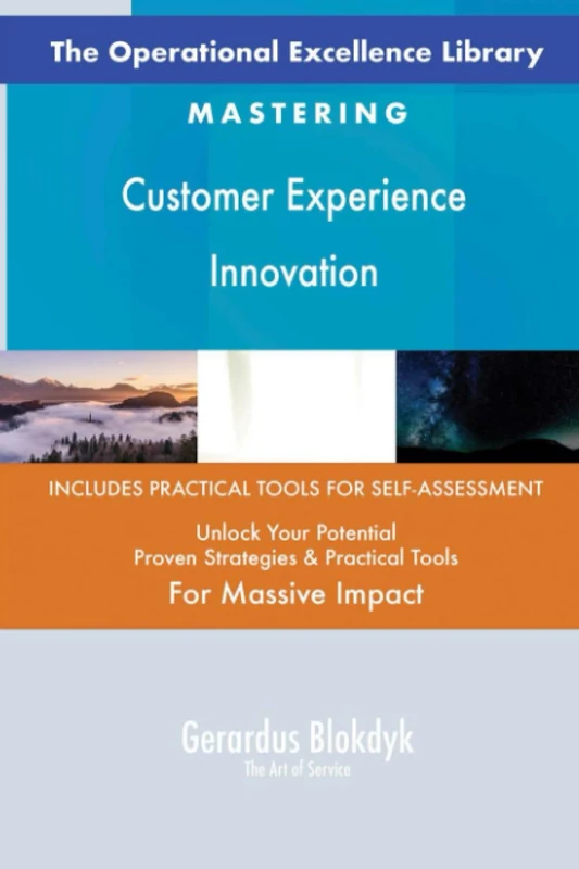 The Operational Excellence Library; Mastering Customer Experience Innovation