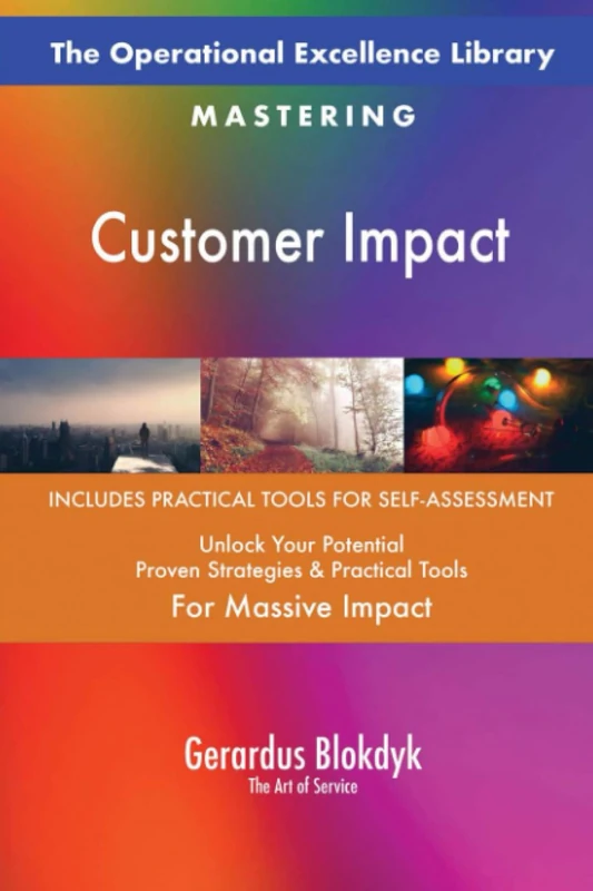 The Operational Excellence Library; Mastering Customer Impact
