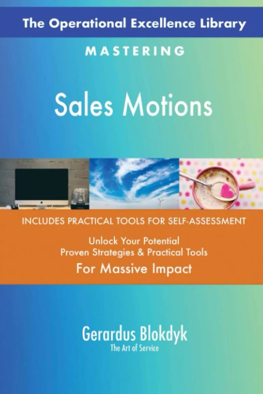 The Operational Excellence Library; Mastering Sales Motions