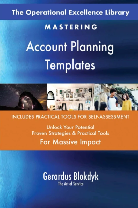 The Operational Excellence Library; Mastering Account Planning Templates