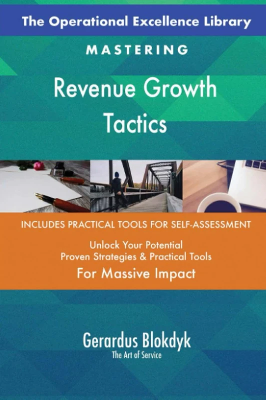 The Operational Excellence Library; Mastering Revenue Growth Tactics