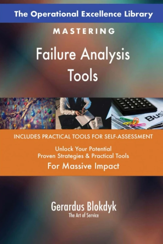 The Operational Excellence Library; Mastering Failure Analysis Tools
