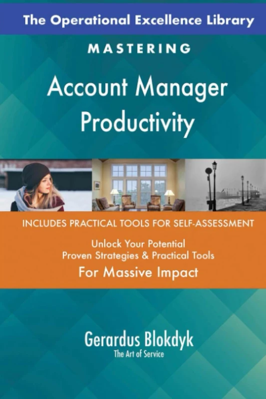 The Operational Excellence Library; Mastering Account Manager Productivity