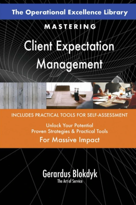 The Operational Excellence Library; Mastering Client Expectation Management