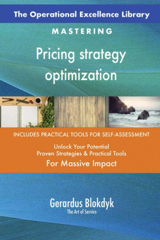 The Operational Excellence Library; Mastering Pricing strategy optimization