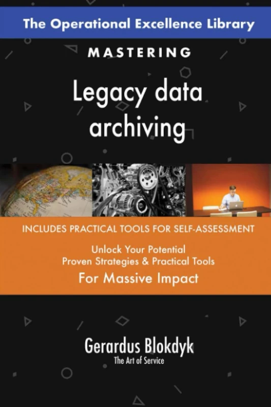The Operational Excellence Library; Mastering Legacy data archiving